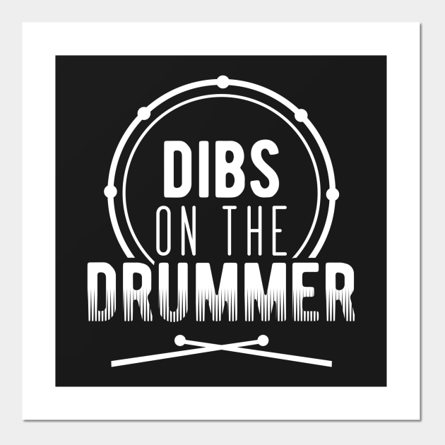 dibs on the drummer
